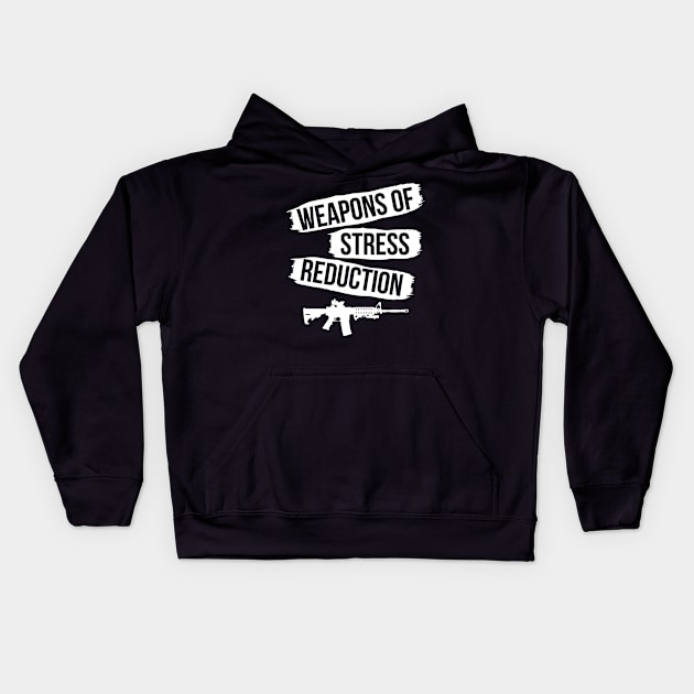 Weapons of stress reduction Kids Hoodie by indigosstuff